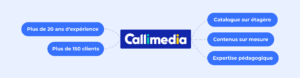 L'expertise de Callimedia